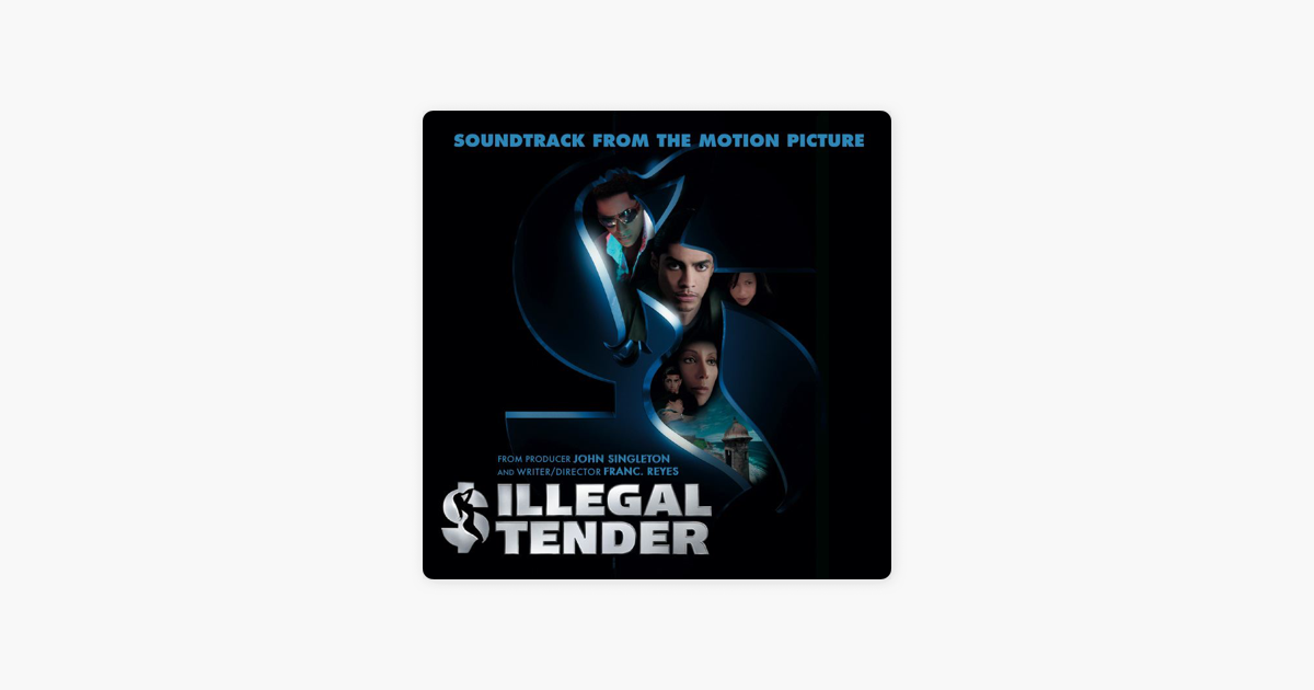Illegal Tender Soundtrack Songs Mp3 Download